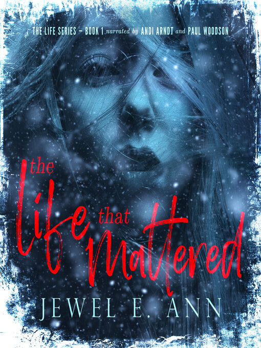 Title details for The Life That Mattered by Jewel E. Ann - Available